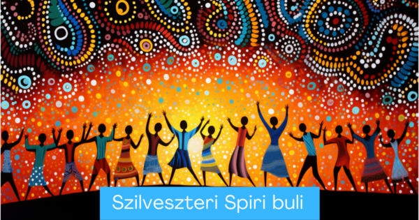 Szilveszteri Spiri buli, spirituális zenés program Szilveszterre, lesz benne transztánc, tantra , ismerkedés